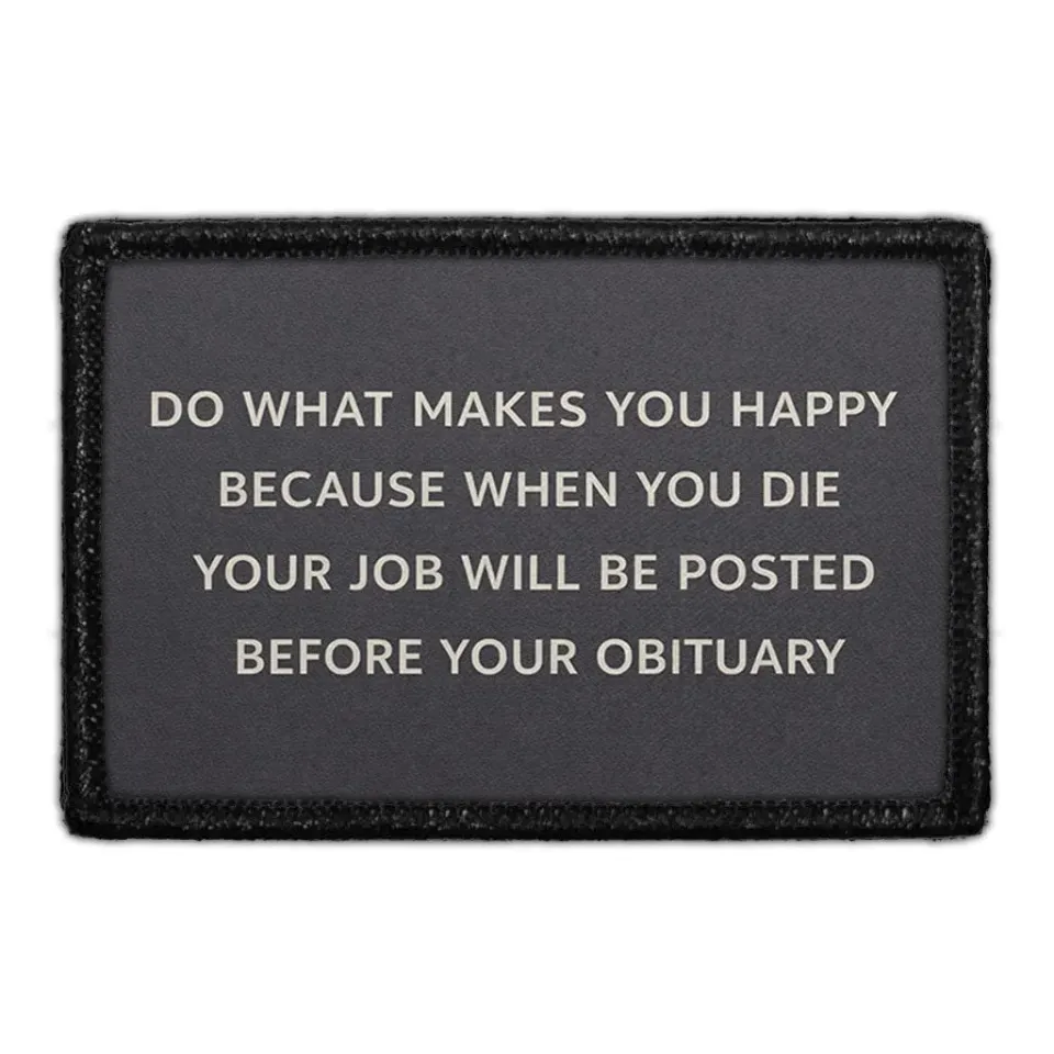 Pull Patch Do What Makes You Happy patch velcro citat