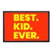 Pull Patch Best. Kid. Ever. patch med velcro