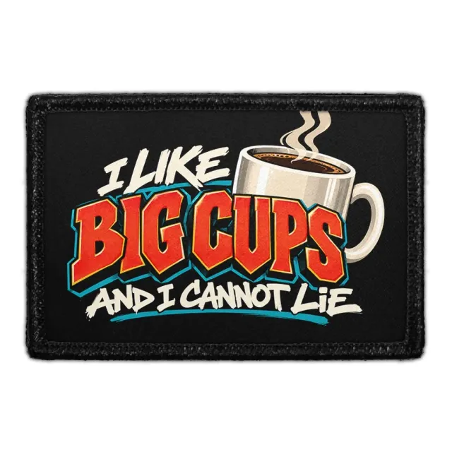 Pull Patch I Like Big Cups And I Cannot Lie patch sjov kaffe