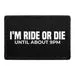 Pull Patch I’m Ride Or Die Until About 9pm patch 7,6x5 cm sjov