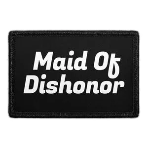 Pull Patch Maid Of Dishonor velcropatch til veninde