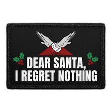 Pull Patch Dear Santa I Regret Nothing patch med velcro