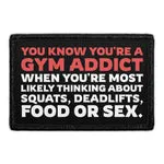 Pull Patch You Know You're a Gym Addict When You're Most Likely Thinking About Squats, Deadlifts, Food or Sex patch
