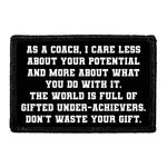 Pull Patch As A Coach I Care Less About Your Potential patch tekst