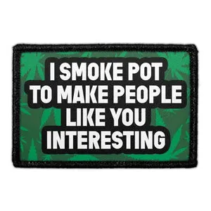 Pull Patch I Smoke Pot To Make People Interesting patch sjov