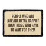 Pull Patch People Who Are Late patch citat humor