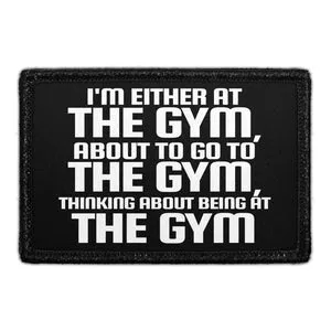 Pull Patch I'm Either At The Gym velcropatch
