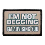 Pull Patch I Am Not Begging patch med velcro sjov