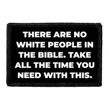 Pull Patch There Are No White People In The Bible patch velcro