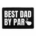 Pull Patch Best Dad By Par patch velcro