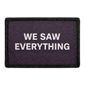 Pull Patch We Saw Everything patch velcro 7,6 cm