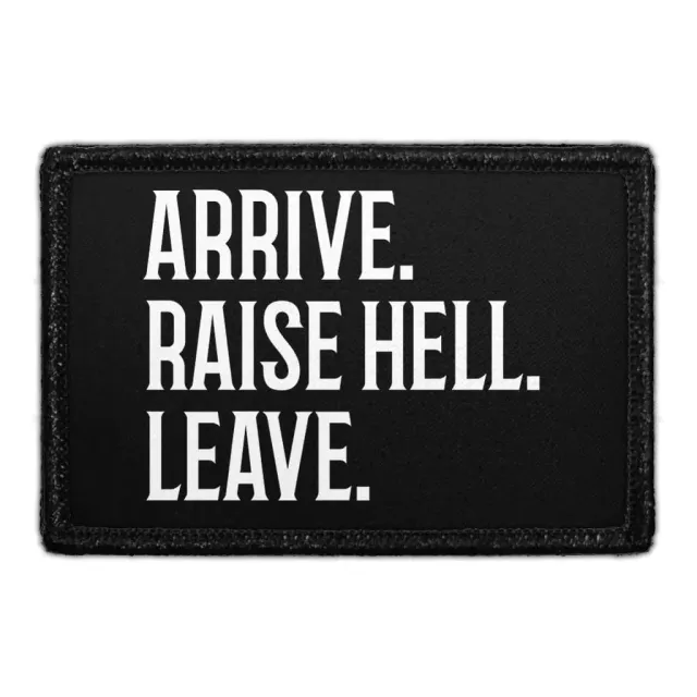 Pull Patch Arrive Raise Hell Leave patch med velcro 76 mm