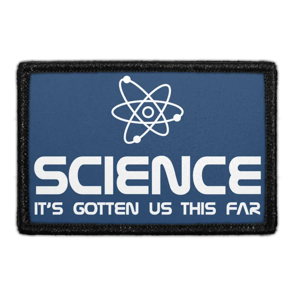 Pull Patch Science It's Gotten Us This Far patch med velcro
