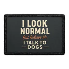 Pull Patch I Talk To Dogs patch med velcro humor