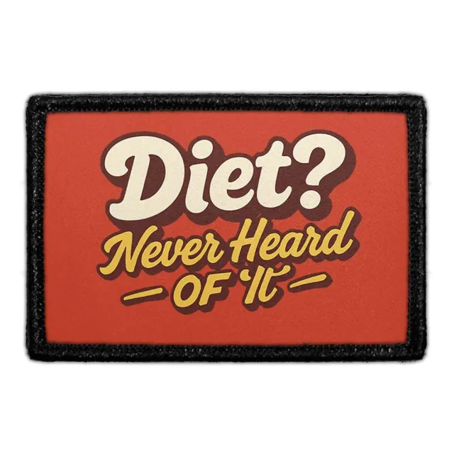 Pull Patch Diet Never Heard of It patch 76 mm hund mad
