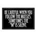 Pull Patch Follow The Masses patch med velcro