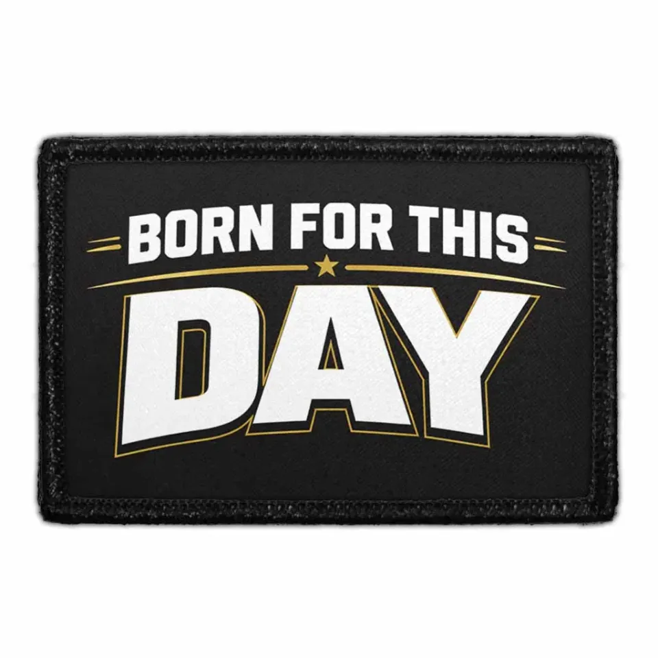 Pull Patch Born for This Day patch fødselsdag