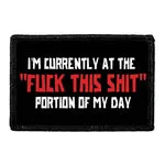 Pull Patch I'm Currently At The Fuck This Shit Portion patch 3x2