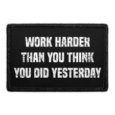Pull Patch Work Harder Yesterday patch velcro