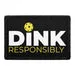 Pull Patch Dink Responsibly patch med velcro sjovt motiv