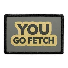 Pull Patch You Go Fetch patch velcro hund