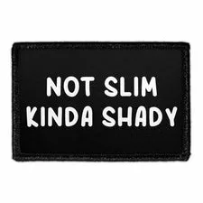 Pull Patch Not Slim Kinda Shady patch 76x51 mm aftagelig
