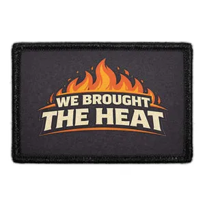 Pull Patch We Brought The Heat patch brandmand