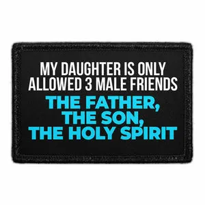 Pull Patch My Daughter Is Only Allowed 3 Male Friends patch med velcro