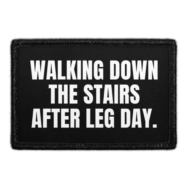 Pull Patch Walking Down The Stairs After Leg Day patch