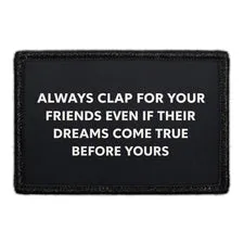 Pull Patch Always Clap For Your Friends patch velcro