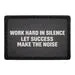 Pull Patch Work Hard In Silence patch 3x2 velcro sort
