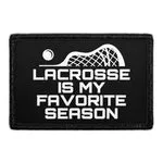 Pull Patch Lacrosse Is My Favorite Season patch