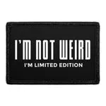 Pull Patch I'm Not Weird I'm Limited Edition patch 76x51