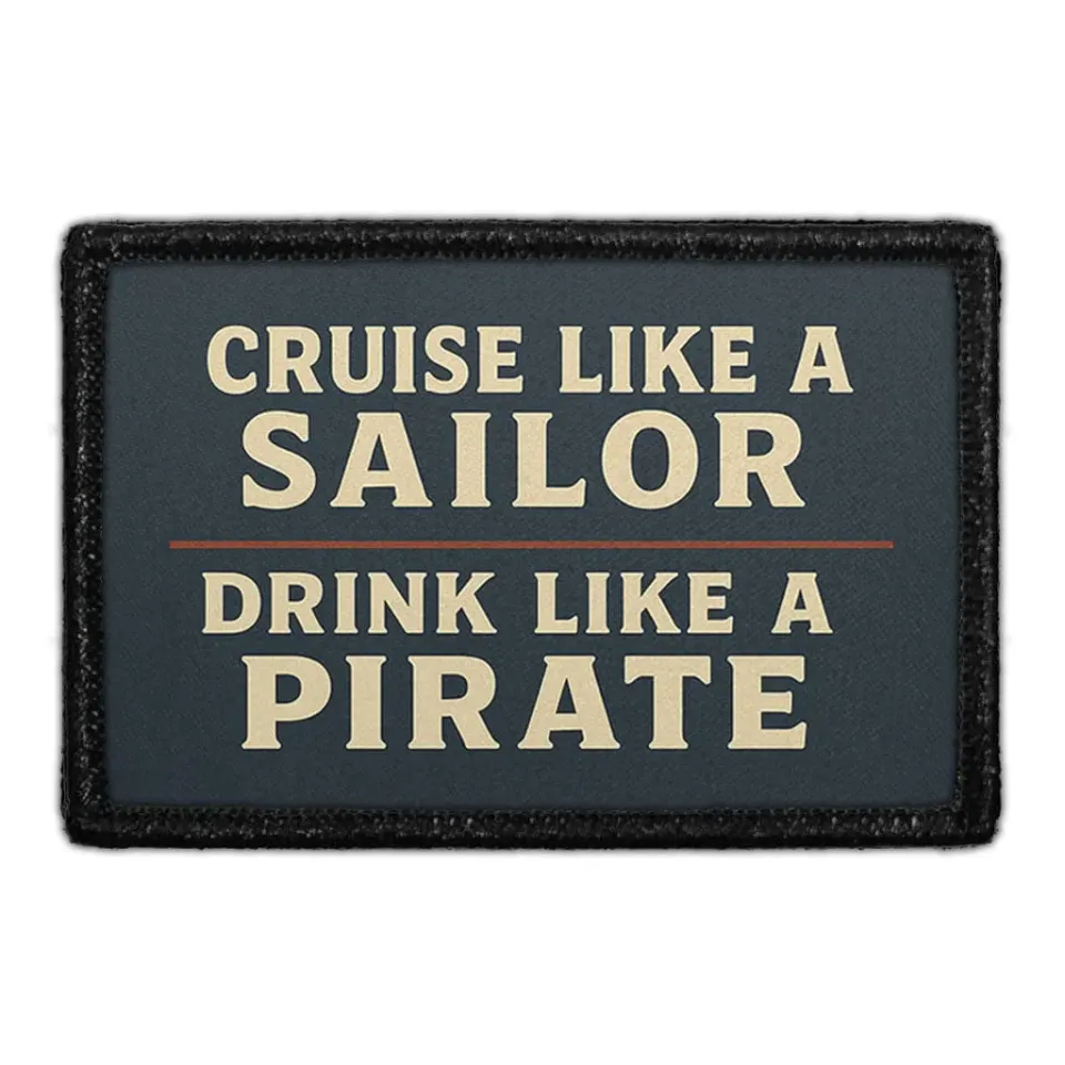 Pull Patch Cruise Like A Sailor Drink Like A Pirate patch med velcro