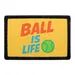 Pull Patch Ball Is Life patch med velcro 7,6x5 cm
