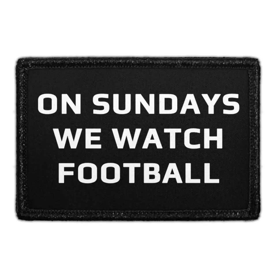 Pull Patch On Sundays We Watch Football patch med velcro