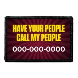 Pull Patch Custom Have Your People Call My People patch med tekst
