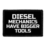 Pull Patch Diesel Mechanics Have Bigger Tools velcromærke