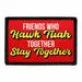 Pull Patch Friends Who Hawk Tuah Together patch velcro 76x51mm