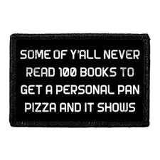 Pull Patch Some Of Y'All Never Read 100 Books Personal Pan Pizza patch velcro