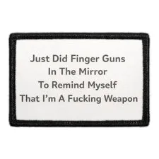 Pull Patch Just Did Finger Guns Mirror Weapon patch velcro