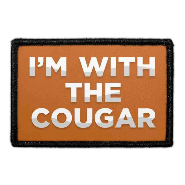 Pull Patch Im With The Cougar patch 7,6x5 cm fræk tekst