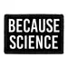 Pull Patch Because Science patch velcro