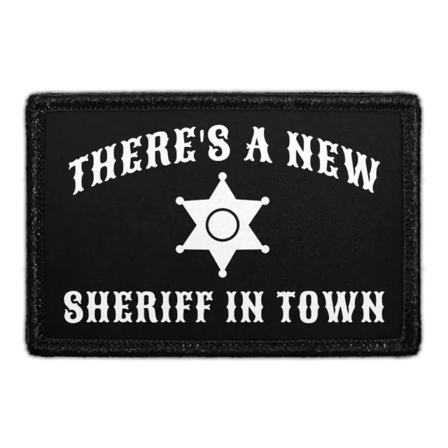 Pull Patch There's A New Sheriff patch velcro