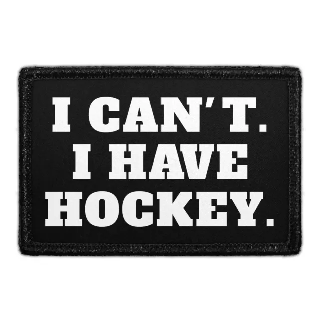 Pull Patch I Can't I Have Hockey patch med velcro 7,6x5 cm