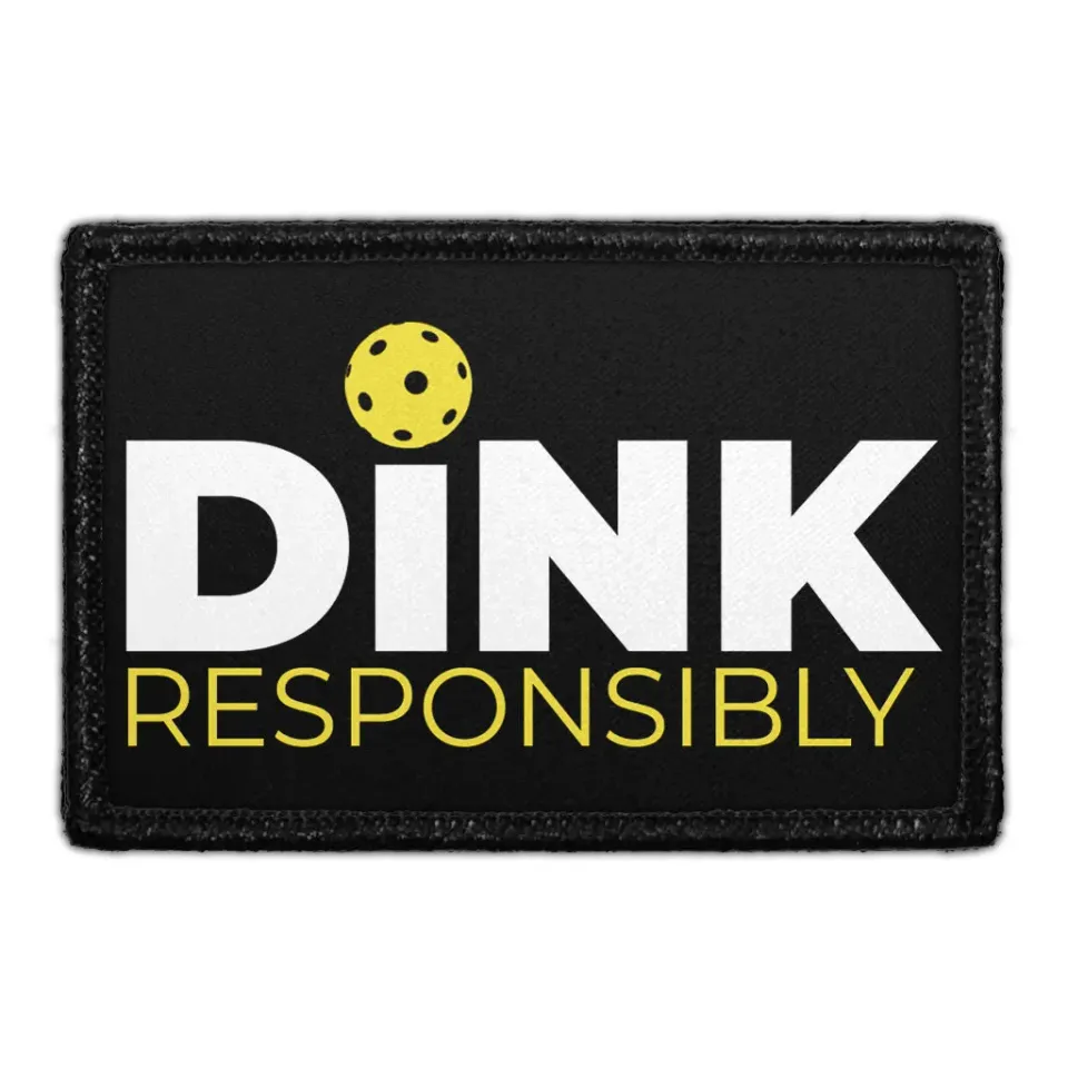 Pull Patch Dink Responsibly patch med velcro sjovt motiv