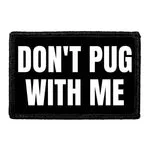 Pull Patch Don't Pug With Me patch mops