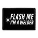 Pull Patch Flash Me I'm A Welder patch velcro