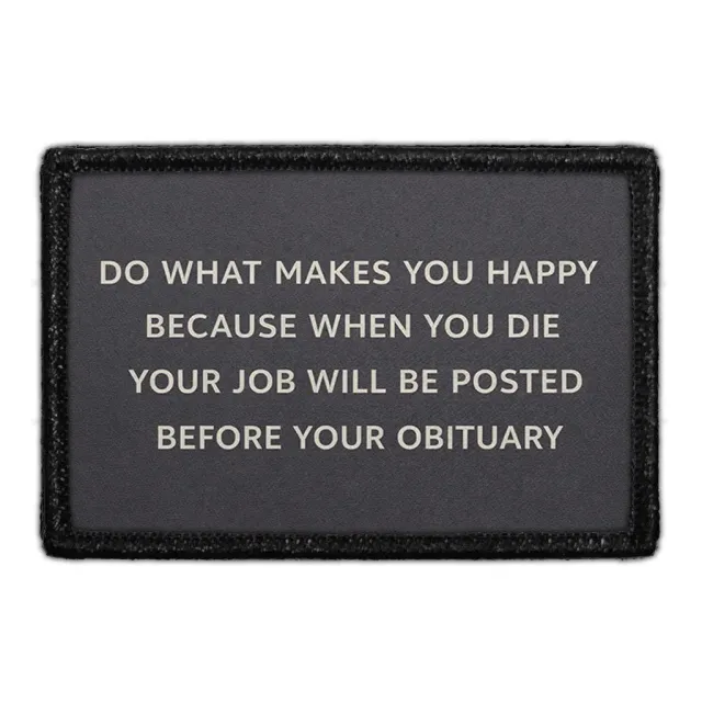 Pull Patch Do What Makes You Happy patch med velcro