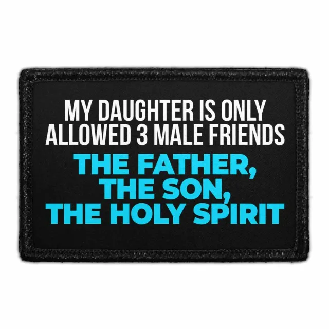 Pull Patch My Daughter Is Only Allowed 3 Male Friends patch med velcro